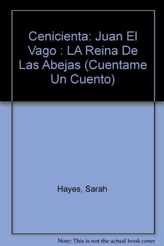 9788437280554: Cenicienta: Juan El Vago : LA Reina De Las Abejas (Cuentame UN Cuento)