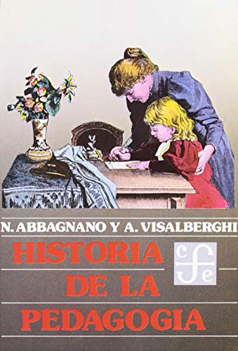 Historia de la Pedagogía (Spanish Edition) - Visalberghi, Nicola Abbagnano y A.