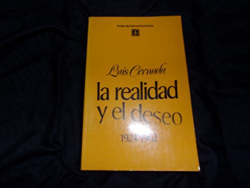 Beispielbild fr La realidad y el deseo: 1924-1962 (Tezontle) (Spanish Edition) zum Verkauf von ThriftBooks-Atlanta