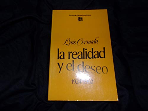 Imagen de archivo de La realidad y el deseo.1924-1962. a la venta por Librería y Editorial Renacimiento, S.A.