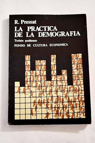 La prÃ¡ctica de la demografÃ­a (9788437501239) by Pressat, Roland