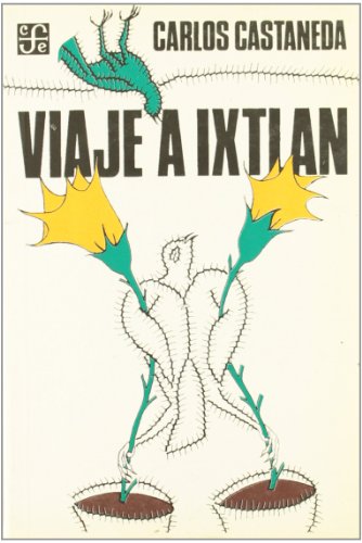 Viaje A Ixtlan Las Lecciones De Don Juan (9788437501390) by CARLOS CASTANEDA**ESCATALOGADO**