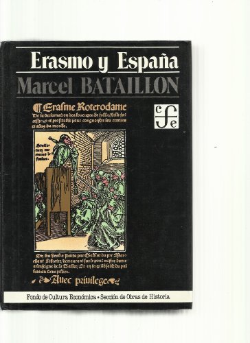 Beispielbild fr Erasmo y Espaa : Estudios Sobre la Historia Espiritual Del Siglo Xvi zum Verkauf von Better World Books