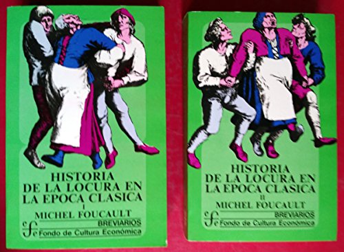 Historia De La Locura En La Epoca Clasica (9788437501673) by Foucault