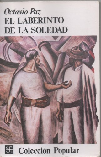 Imagen de archivo de El laberinto de la soledad/ The Labyryth of Solitude (Spanish Edition) a la venta por Orca Knowledge Systems, Inc.