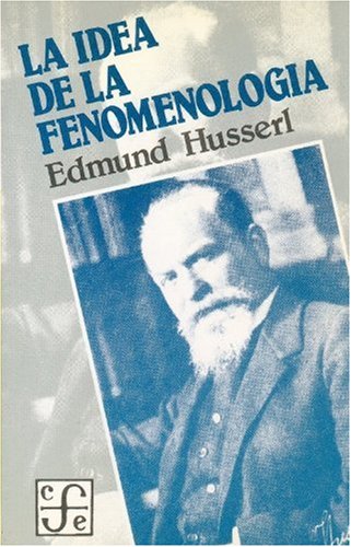 La idea de la fenomenologÃ­a: cinco lecciones (9788437502236) by Husserl, Edmund