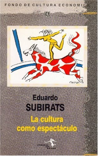 Stock image for LA CULTURA COMO ESPECTACULO for sale by Librera Races