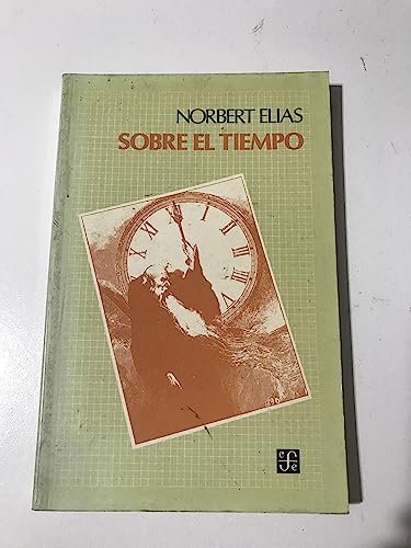 9788437502922: Sobre el tiempo: Norbert Elas ; [traduccin de Guillermo Hirata]