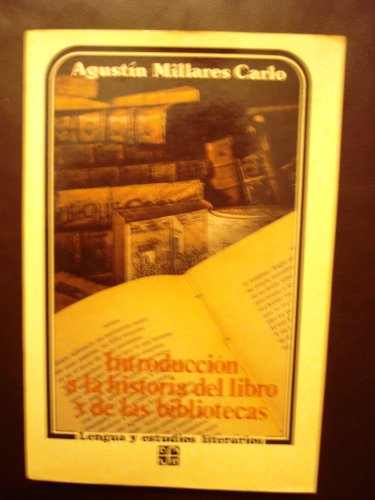 Introduccion a la historia del libro y de las bibliotecas.