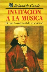 Beispielbild fr INVITACION A LA MUSICA (SIN COLECCION) CANDE, R. and UTRILLA, JUAN JOSE zum Verkauf von VANLIBER