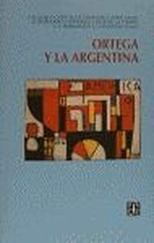 Stock image for Ortega y La Argentina for sale by J. HOOD, BOOKSELLERS,    ABAA/ILAB