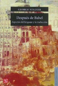 9788437505145: Despues De Babel - Aspectos Del Lenguaje Y La Traduccion (SIN COLECCION)