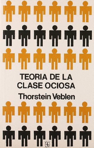 Imagen de archivo de Teoria de la Clase Ociosa. a la venta por Wonder Book