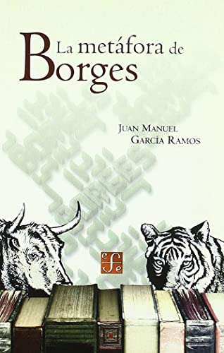 Imagen de archivo de La metfora de Borges (Spanish Edition) a la venta por Ergodebooks