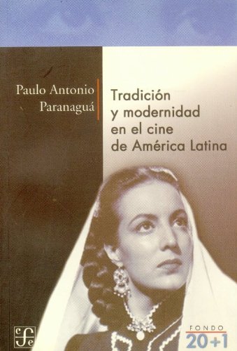 Beispielbild fr Tradicion Y Modernidad En El Cine De America Latina (sin Coleccion) zum Verkauf von RecicLibros
