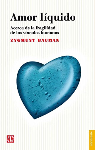 Imagen de archivo de Amor líquido: acerca de la fragilidad de los vínculos humanos a la venta por Librería Juan Rulfo -FCE Madrid