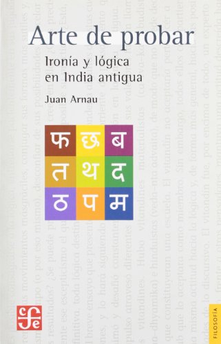 9788437506210: Arte de probar. Irona lgica en la India antigua (Spanish Edition)