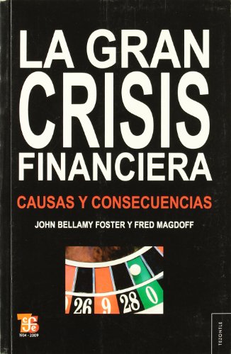 Stock image for La gran crisis financiera. Causas y consecuencias for sale by Librera 7 Colores