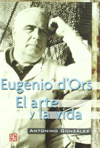 Stock image for Eugenio d'Ors : el arte y la vida for sale by Librera Prez Galds