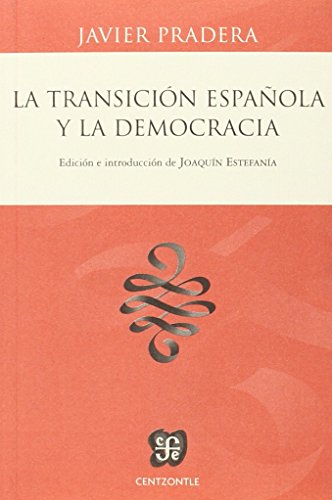 Stock image for La transicin espaola y la democracia (Centzontle) for sale by medimops