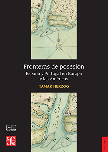 Imagen de archivo de Fronteras de posesin: Espaa y Portugal en Europa y las Amricas a la venta por Librera Juan Rulfo -FCE Madrid
