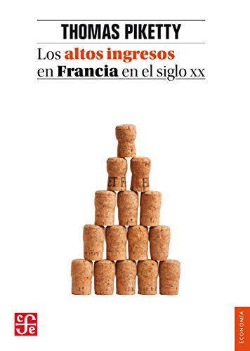 9788437507965: Altos ingresos en Francia en el silgo XX,Los: Desigualdades y redistribuciones, 1901-1998 (Economa)