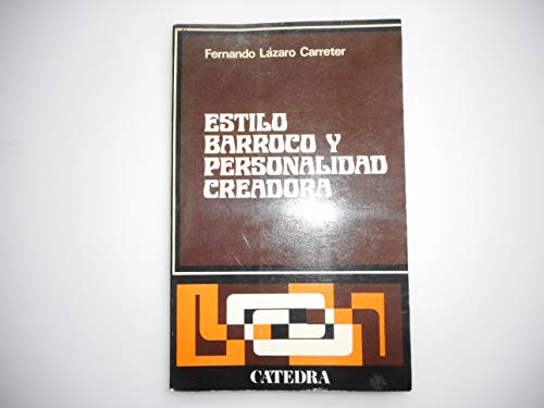 Estilo barroco y personalidad creadora (Spanish Edition) (9788437600222) by LÃ¡zaro Carreter, Fernando