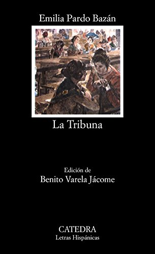 Beispielbild fr La Tribuna (Letras Hispanicas / Hispanic Writings) (Spanish Edition) zum Verkauf von SecondSale