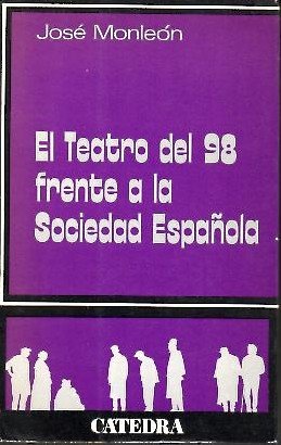9788437600543: Teatro del 98 frente a la sociedadespaola, el