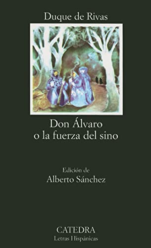 Imagen de archivo de Don Álvaro o la fuerza del sino (Letras Hispanicas) (Spanish Edition) a la venta por GF Books, Inc.