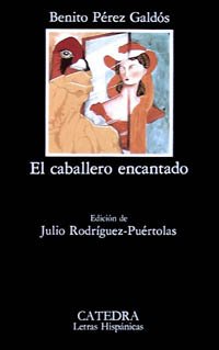 9788437600871: El caballero encantado (Letras Hispnicas)