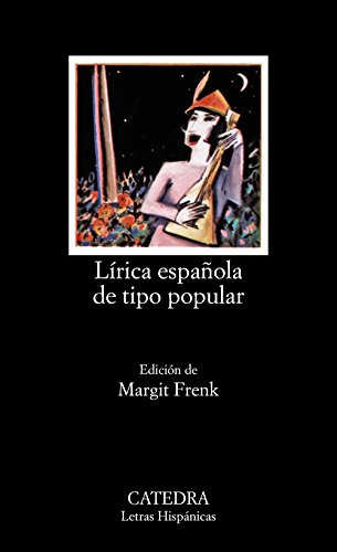 Stock image for Lrica espaola de tipo popular: Edad Media y Renacimiento (Letras Hispanicas / Hispanic Writings) (Spanish Edition) for sale by Seattle Goodwill