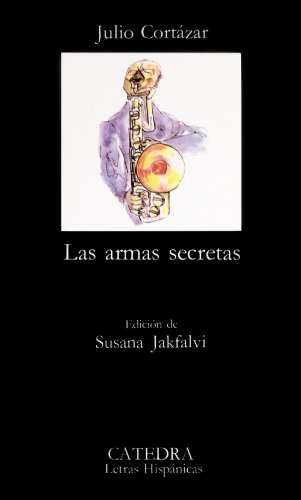 Beispielbild fr Las armas secretas (Coleccion Letras Hispanicas) (Spanish Edition) zum Verkauf von ThriftBooks-Atlanta