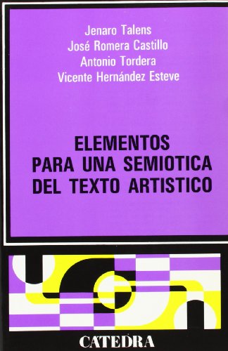 Elementos para una semiótica del texto artístico (Poesia, narrativa, teatro, cine)