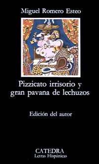 Beispielbild fr Pizzicato irrisorio y gran pavana de lechuzos (Letras Hispnicas) zum Verkauf von medimops