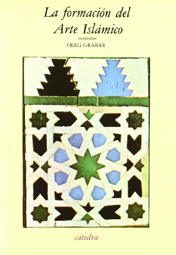 Beispielbild für La formación del arte islámico zum Verkauf von HISPANO ALEMANA Libros, lengua y cultura