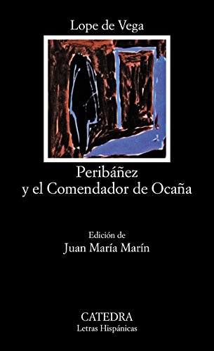 9788437601700: Peribáñez y el Comendador de Ocaña (Letras Hispánicas)