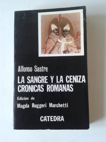 Beispielbild fr La sangre y la ceniza/ The blood and ashes: Cronicas romanas zum Verkauf von medimops