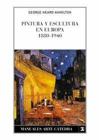 9788437602318: Pintura y escultura en Europa, 1880-1940 (MANUALES DE ARTE CATEDRA)