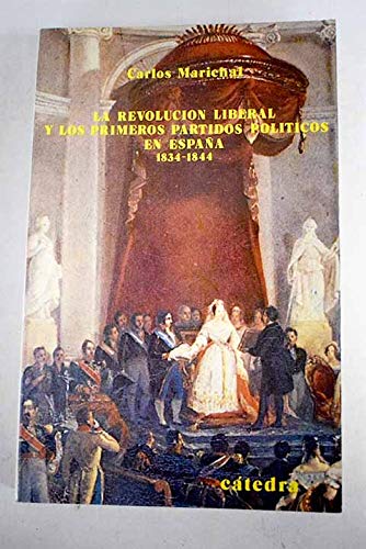 Stock image for REVOLUCIN LIBERAL Y LOS PRIMEROS PARTIDOS POLTICOS EN ESPAA, 18 for sale by Librera Circus