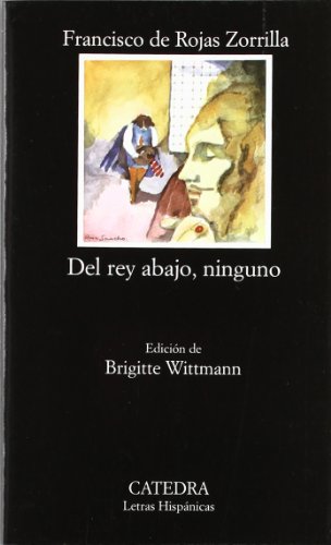 9788437602554: Del rey abajo, ninguno (Letras Hispanicas / Hispanic Writings) (Spanish Edition)