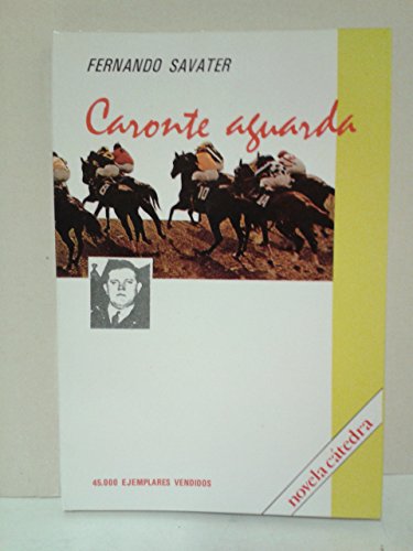 9788437602646: Caronte aguarda (Novela Cátedra) (Spanish Edition)
