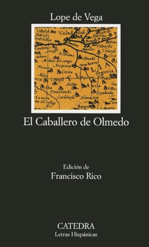 Stock image for El Caballero de Olmedo (COLECCION LETRAS HISPANICAS): 147 for sale by WorldofBooks