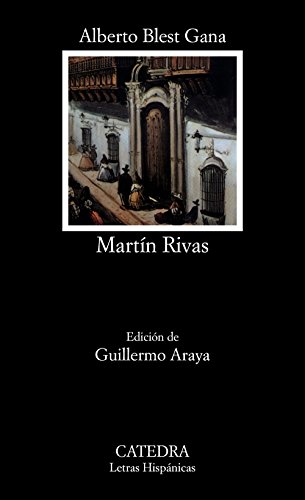 Beispielbild fr Martn Rivas : Novela de Costumbres Poltico-Sociales zum Verkauf von Better World Books