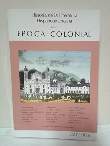 9788437603346: Historia de la Literatura Hispanoamericana, Tomo 1: Epoca Colonial (Spanish Edition)