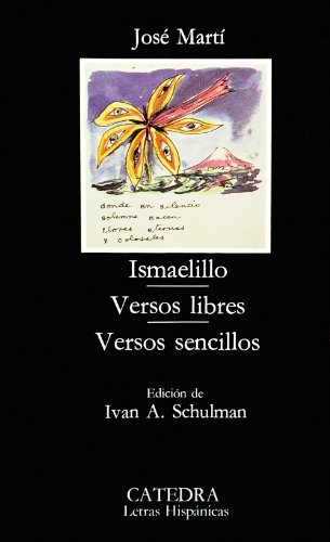 9788437603674: Ismaelillo; Versos libres; Versos sencillos (Letras Hispnicas)