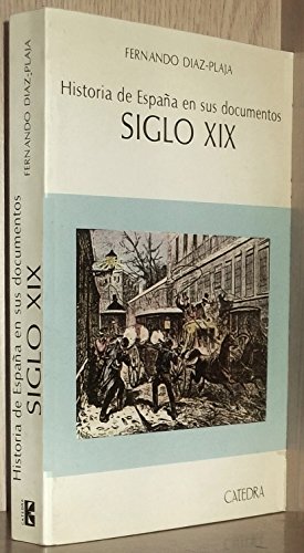 9788437603902: Historia de España en sus documentos: Siglo XIX (Spanish Edition)
