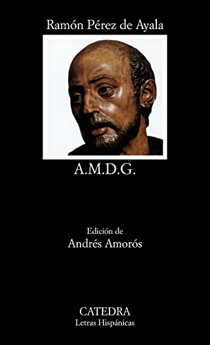 9788437603988: A.M.D.G.: La vida en los colegios de jesuitas (Letras Hispánicas)