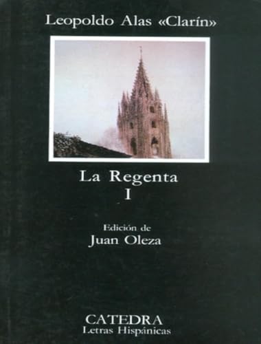 Imagen de archivo de La Regenta, I (Letras Hispanicas / Hispanic Writings) (Spanish Edition) Clarn, Leopoldo Alas a la venta por Brook Bookstore