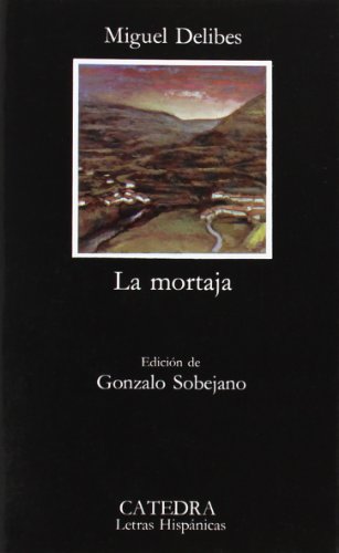 9788437604633: La mortaja (Letras Hispanicas/ Hispanic Writings) (Spanish Edition)